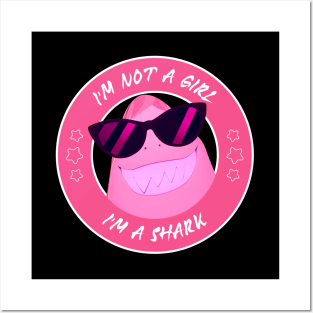 I'm not a Girl I'm a Shark Posters and Art